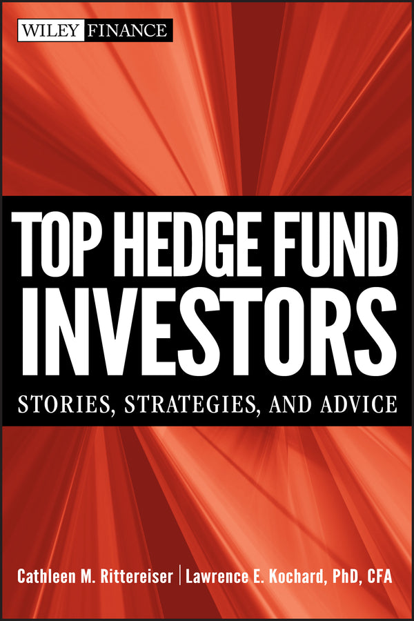 Top Hedge Fund Investors; Stories, Strategies, and Advice (Hardback) 9780470501290