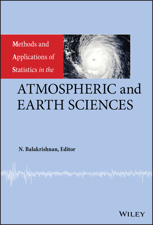 Methods and Applications of Statistics in the Atmospheric and Earth Sciences (Hardback) 9780470503447