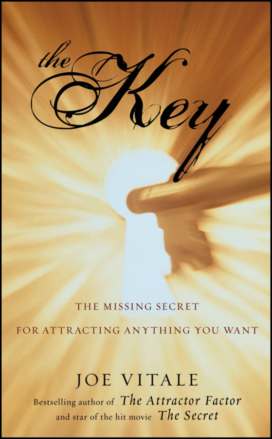 The Key; The Missing Secret for Attracting Anything You Want (Paperback / softback) 9780470503942