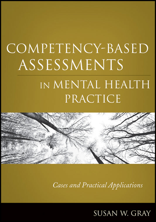 Competency-Based Assessments in Mental Health Practice; Cases and Practical Applications (Paperback / softback) 9780470505281