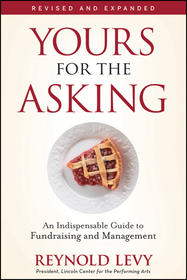 Yours for the Asking; An Indispensable Guide to Fundraising and Management (Paperback / softback) 9780470505533