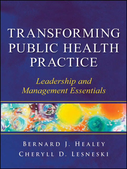 Transforming Public Health Practice; Leadership and Management Essentials (Paperback / softback) 9780470508954