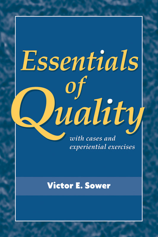 Essentials of Quality with Cases and Experiential Exercises (Paperback / softback) 9780470509593
