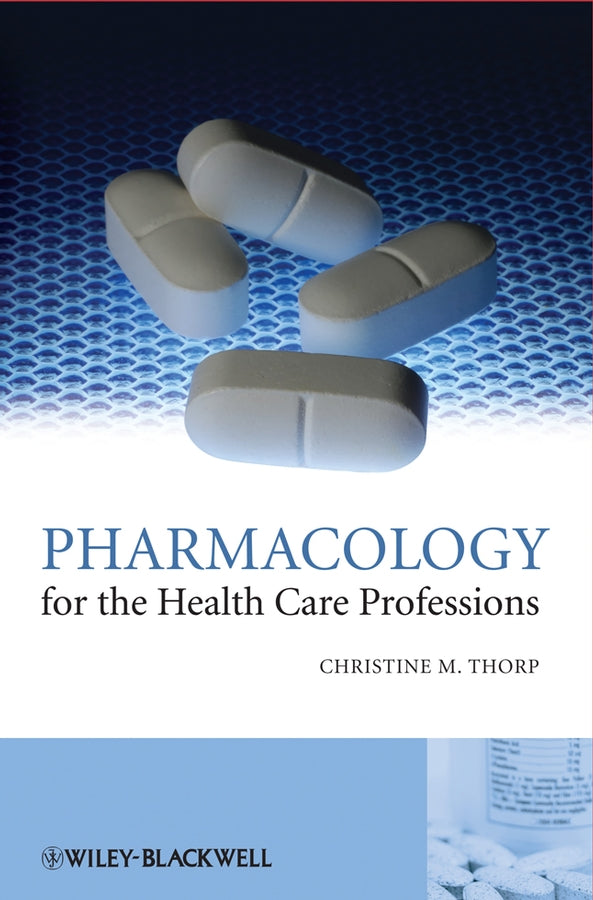 Pharmacology for the Health Care Professions (Paperback / softback) 9780470510179