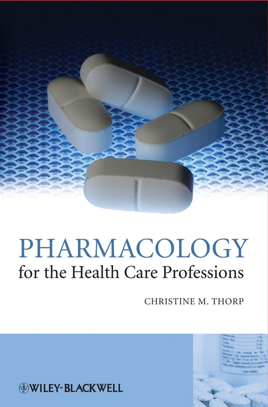 Pharmacology for the Health Care Professions (Paperback / softback) 9780470510179