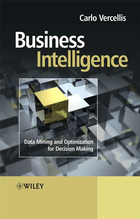 Business Intelligence; Data Mining and Optimization for Decision Making (Paperback / softback) 9780470511398