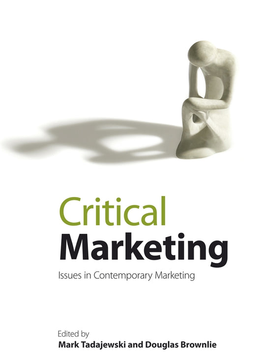 Critical Marketing; Issues in Contemporary Marketing (Hardback) 9780470512005