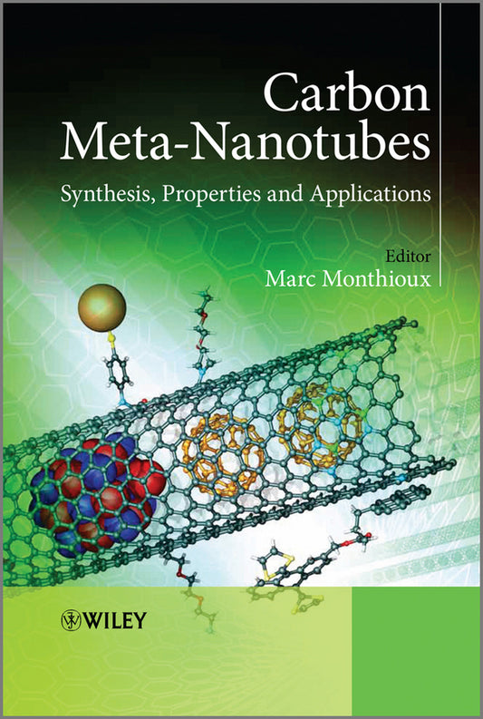 Carbon Meta-Nanotubes; Synthesis, Properties and Applications (Hardback) 9780470512821