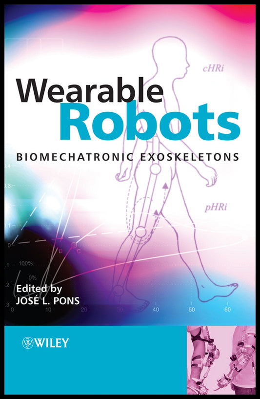 Wearable Robots; Biomechatronic Exoskeletons (Hardback) 9780470512944