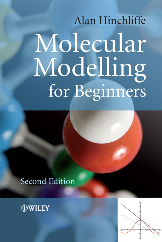 Molecular Modelling for Beginners (Hardback) 9780470513132