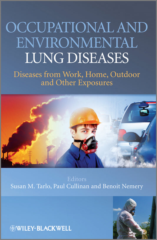 Occupational and Environmental Lung Diseases; Diseases from Work, Home, Outdoor and Other Exposures (Hardback) 9780470515945