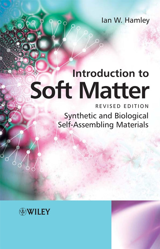 Introduction to Soft Matter; Synthetic and Biological Self-Assembling Materials (Paperback / softback) 9780470516102