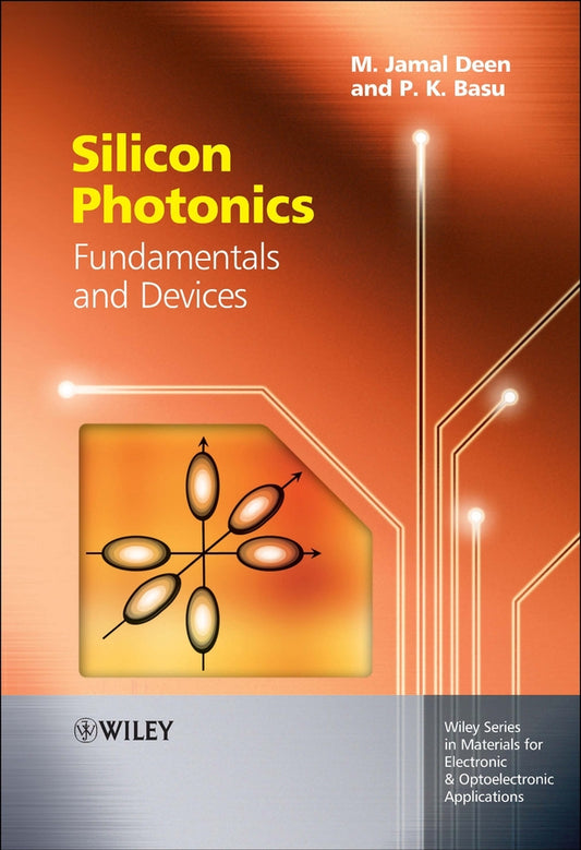 Silicon Photonics; Fundamentals and Devices (Hardback) 9780470517505