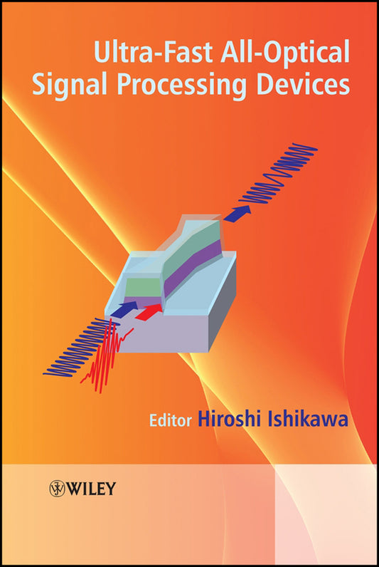 Ultrafast All-Optical Signal Processing Devices (Hardback) 9780470518205