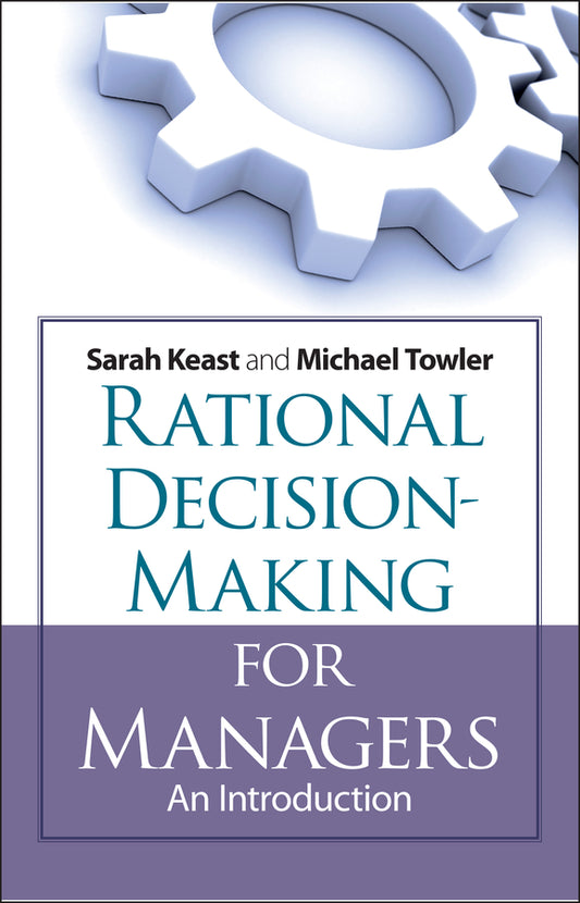 Rational Decision Making for Managers; An Introduction (Paperback / softback) 9780470519653