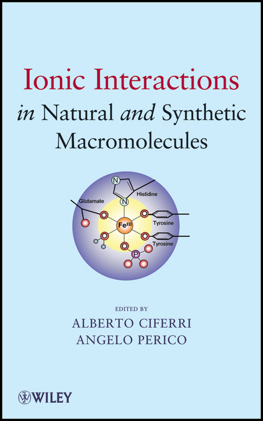 Ionic Interactions in Natural and Synthetic Macromolecules (Hardback) 9780470529270