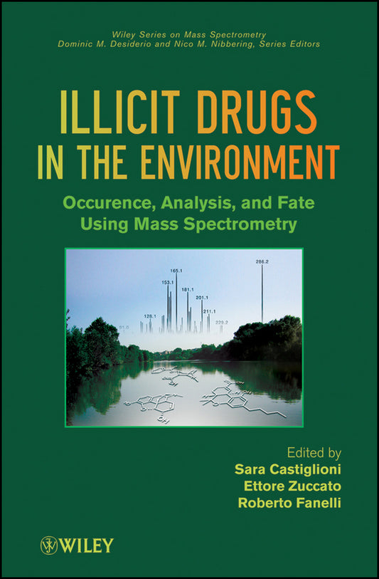 Illicit Drugs in the Environment; Occurrence, Analysis, and Fate using Mass Spectrometry (Hardback) 9780470529546