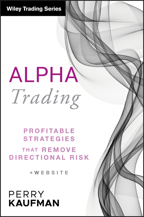 Alpha Trading; Profitable Strategies That Remove Directional Risk (Hardback) 9780470529744