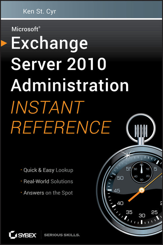 Microsoft Exchange Server 2010 Administration Instant Reference (Paperback / softback) 9780470530504