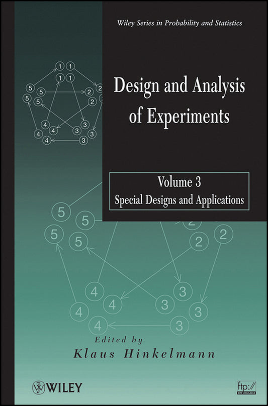 Design and Analysis of Experiments, Volume 3; Special Designs and Applications (Hardback) 9780470530689