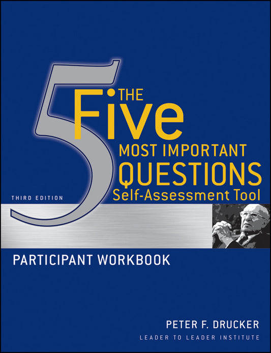 The Five Most Important Questions Self Assessment Tool; Participant Workbook (Paperback / softback) 9780470531211
