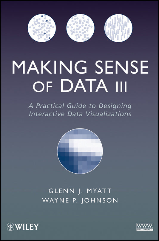 Making Sense of Data III; A Practical Guide to Designing Interactive Data Visualizations (Paperback / softback) 9780470536490