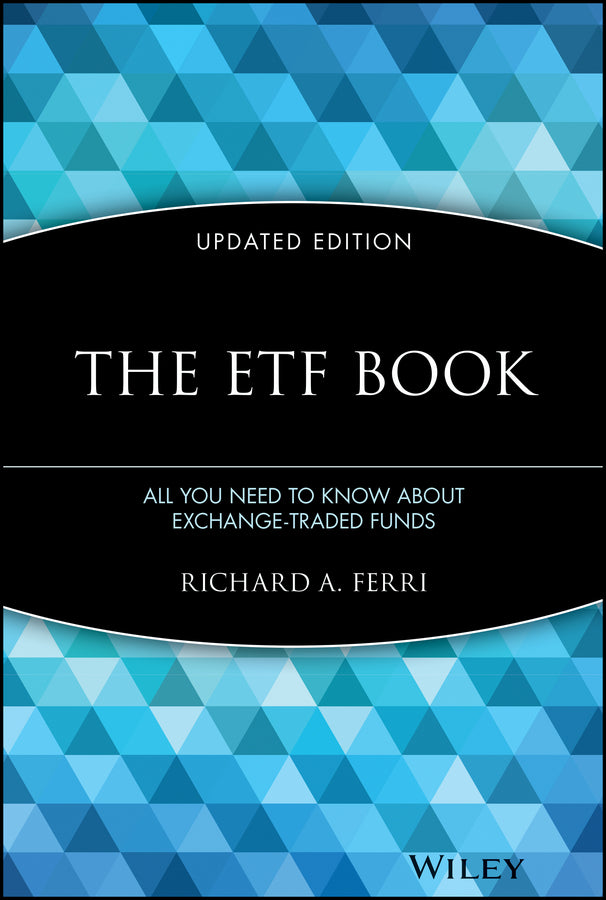 The ETF Book; All You Need to Know About Exchange-Traded Funds (Hardback) 9780470537466