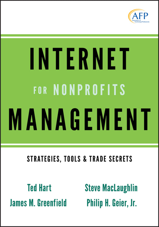 Internet Management for Nonprofits; Strategies, Tools and Trade Secrets (Hardback) 9780470539569