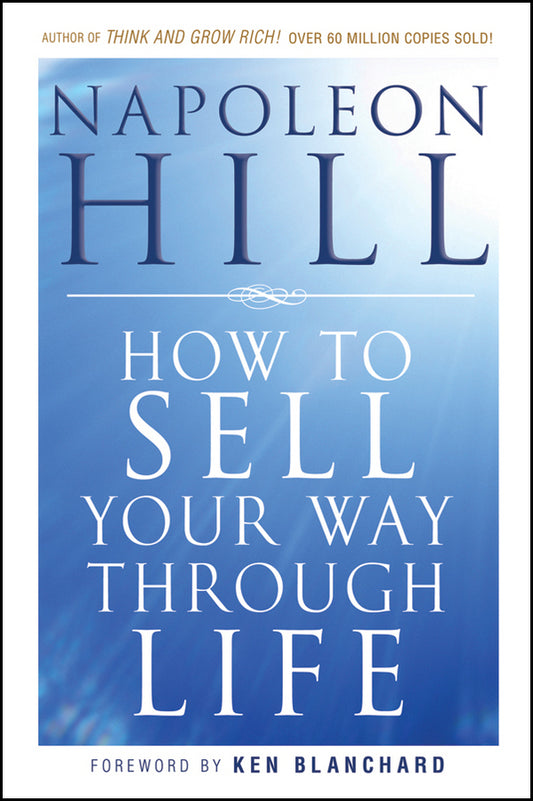 How To Sell Your Way Through Life (Paperback / softback) 9780470541180