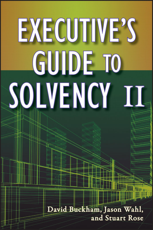 Executive's Guide to Solvency II (Hardback) 9780470545720