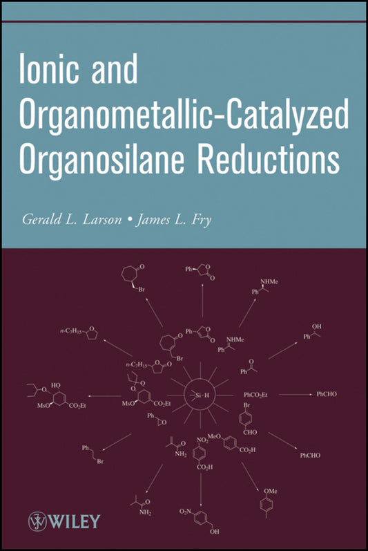 Ionic and Organometallic-Catalyzed Organosilane Reductions (Paperback / softback) 9780470547878