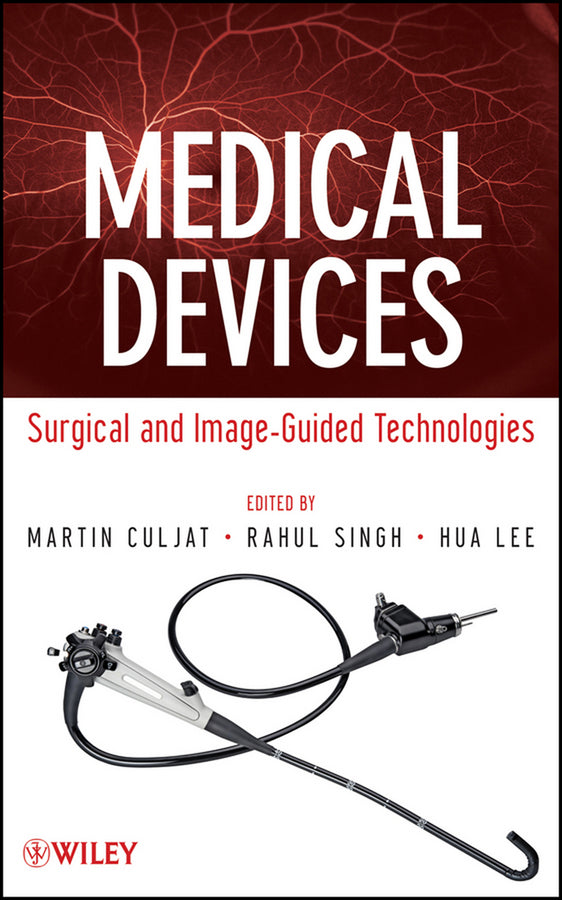 Medical Devices; Surgical and Image-Guided Technologies (Hardback) 9780470549186