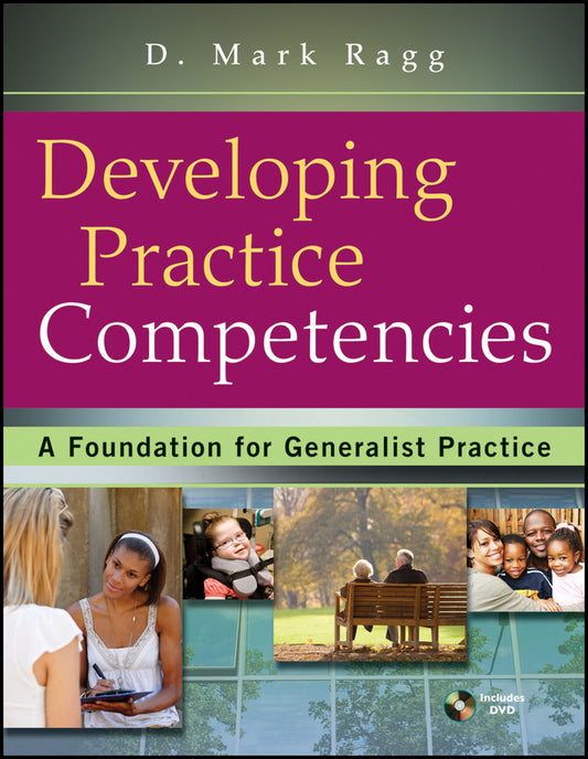 Developing Practice Competencies; A Foundation for Generalist Practice (Multiple-component retail product, part(s) enclosed) 9780470551707