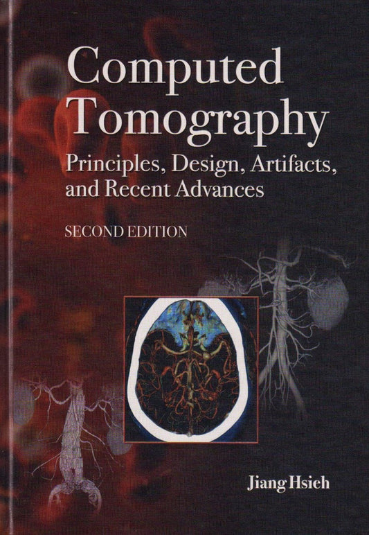 Computed Tomography Principles, Design, Artifacts, and Recent Advances (Hardback) 9780470563533