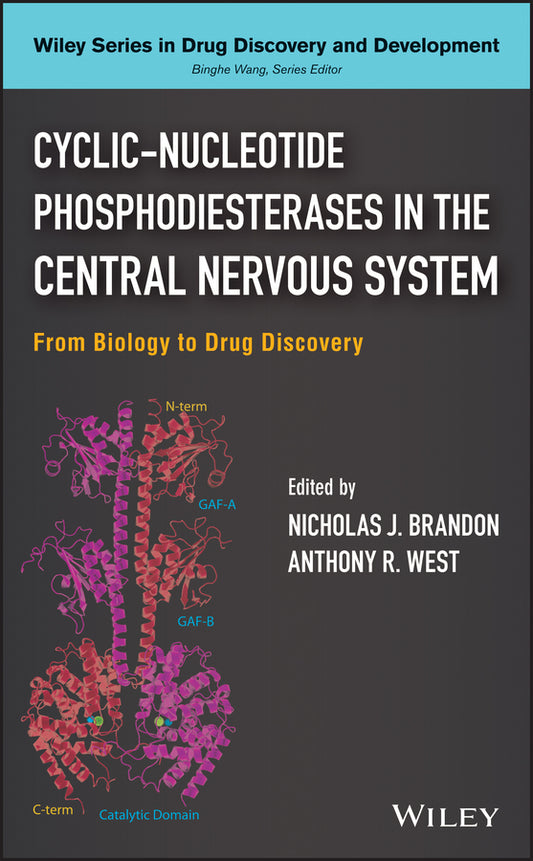 Cyclic-Nucleotide Phosphodiesterases in the Central Nervous System; From Biology to Drug Discovery (Hardback) 9780470566688