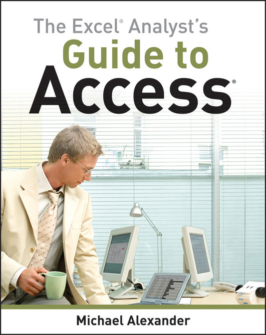 The Excel Analyst's Guide to Access (Paperback / softback) 9780470567012