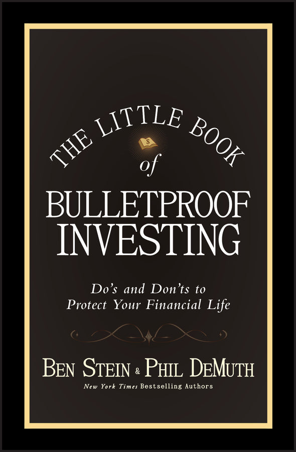 The Little Book of Bulletproof Investing; Do's and Don'ts to Protect Your Financial Life (Hardback) 9780470568057