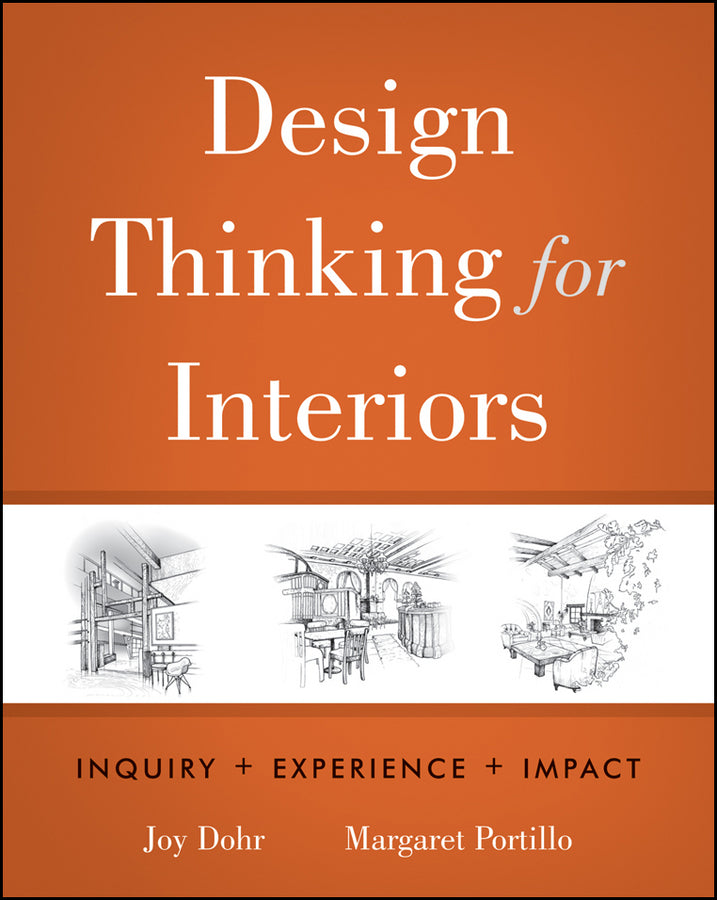 Design Thinking for Interiors; Inquiry, Experience, Impact (Hardback) 9780470569016