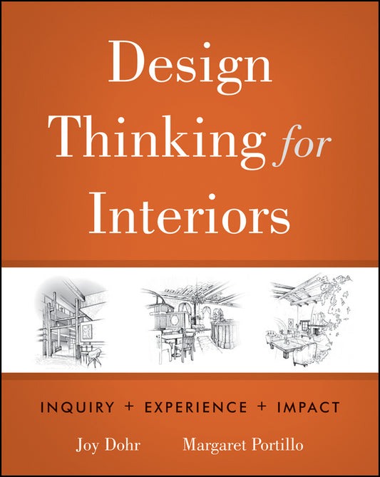 Design Thinking for Interiors; Inquiry, Experience, Impact (Hardback) 9780470569016