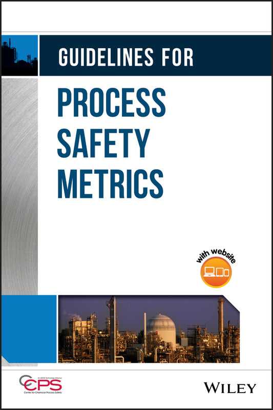 Guidelines for Process Safety Metrics (Hardback) 9780470572122