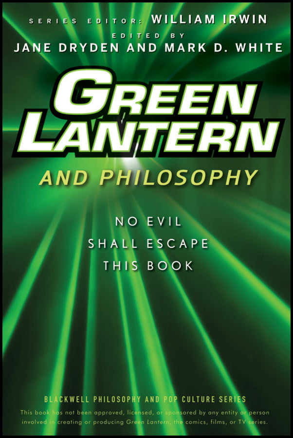 Green Lantern and Philosophy; No Evil Shall Escape this Book (Paperback / softback) 9780470575574