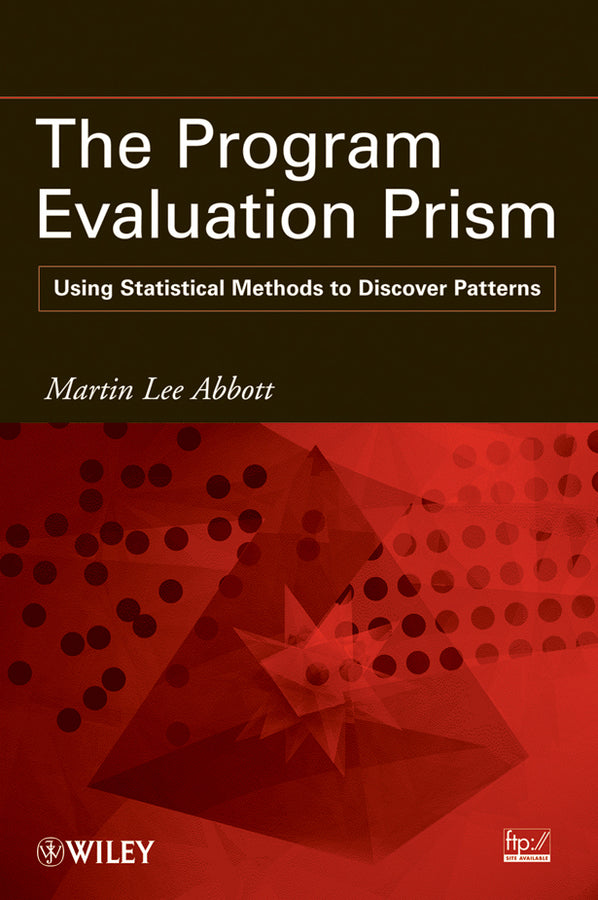 The Program Evaluation Prism; Using Statistical Methods to Discover Patterns (Paperback / softback) 9780470579046
