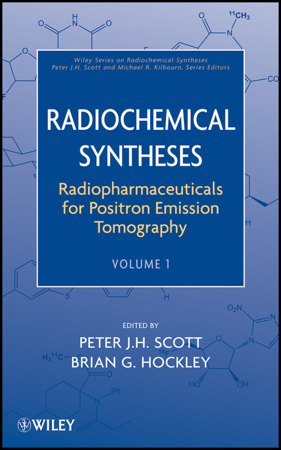 Radiopharmaceuticals for Positron Emission Tomography, Volume 1 (Hardback) 9780470588956