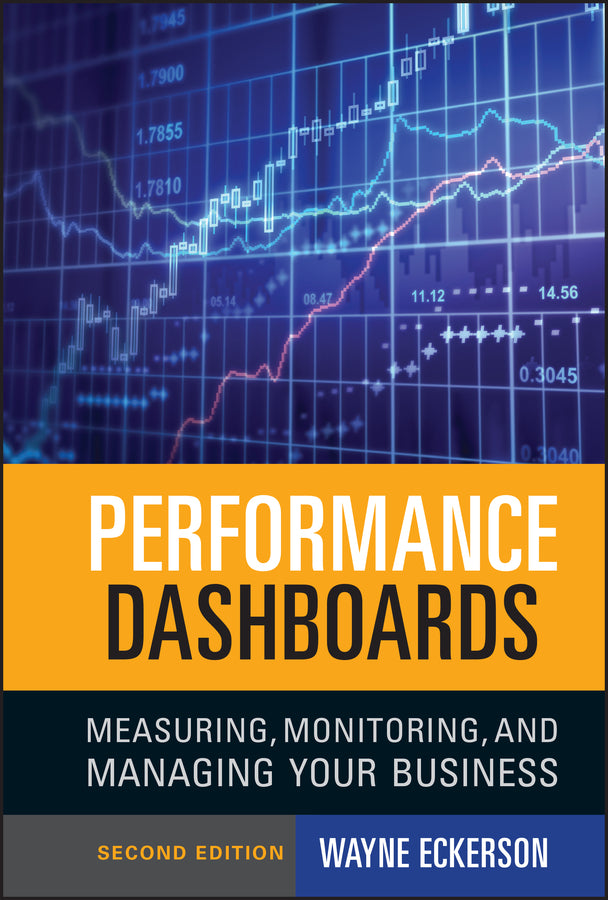Performance Dashboards; Measuring, Monitoring, and Managing Your Business (Hardback) 9780470589830
