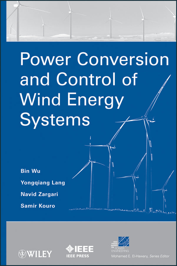 Power Conversion and Control of Wind Energy Systems (Hardback) 9780470593653
