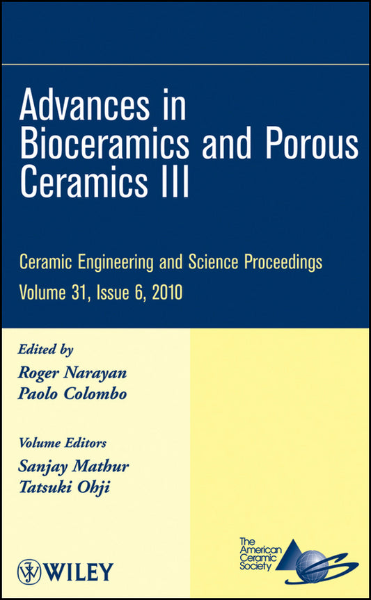 Advances in Bioceramics and Porous Ceramics III, Volume 31, Issue 6 (Hardback) 9780470594711
