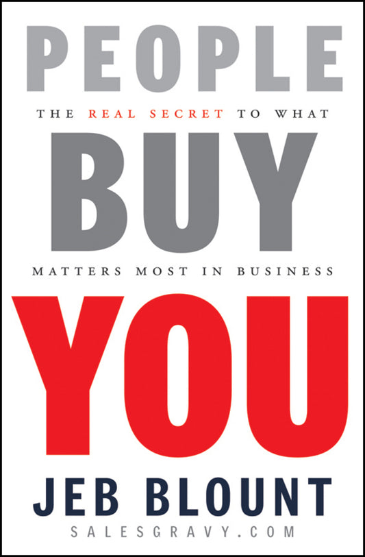 People Buy You; The Real Secret to what Matters Most in Business (Hardback) 9780470599112