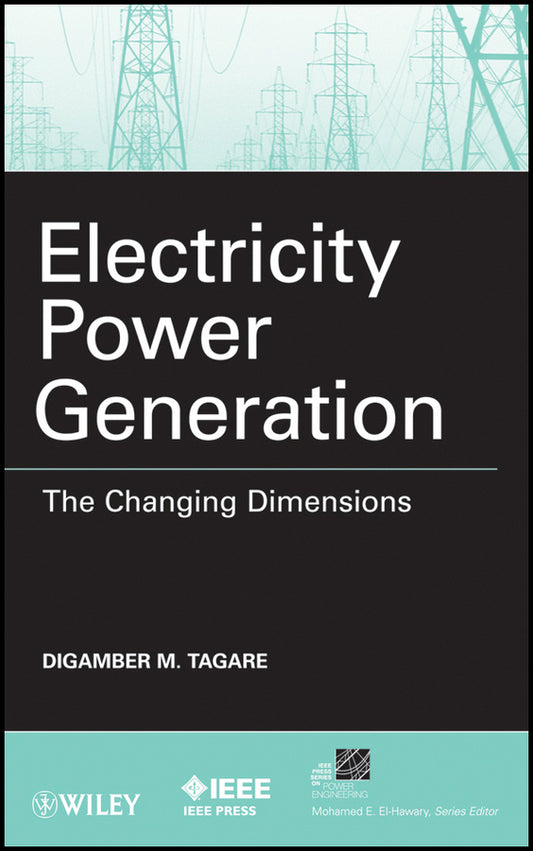 Electricity Power Generation; The Changing Dimensions (Hardback) 9780470600283