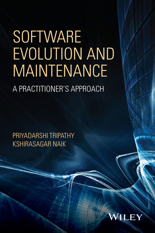 Software Evolution and Maintenance; A Practitioner's Approach (Hardback) 9780470603413
