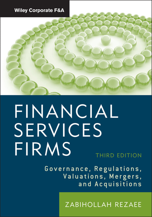 Financial Services Firms; Governance, Regulations, Valuations, Mergers, and Acquisitions (Hardback) 9780470604472